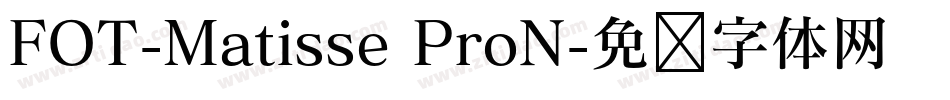 FOT-Matisse ProN字体转换